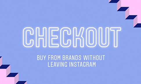 Instagram launches checkout feature to shop products within the app 